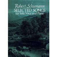 舒曼声乐独唱、钢琴独奏曲选Selected Songs for Solo Voice and Piano