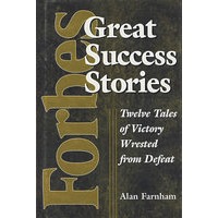 成功的故事FORBES GREAT SUCCESS STORIES: TWELVE TALES OF VICTORY WRESTED FROM DEFEAT
