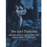柴可夫斯基《罗密欧与朱丽叶》和《意大利随想曲》全谱Romeo and Juliet Overture and Capriccio Italien in Full Score