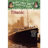 Magic Tree House Research Guide #7: Titanic 神奇树屋小百科系列7：泰坦尼克号