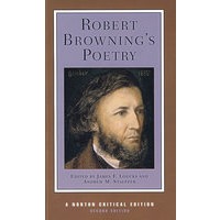 罗伯特·博朗宁的诗歌 (诺顿英国文学评论系列) Robert Browning’s Poetry