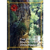 THE PEKING MAN SITE AT ZHOUKOUDIAN