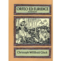(格鲁克《奥菲欧与尤丽狄茜》全谱)Orfeo ed Euridice in Full Score