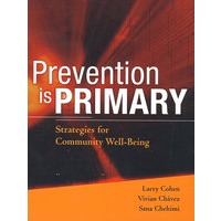 Prevention is primary : strategies for community well being预防第一：社区福利策略