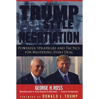 TRUMP-STYLE NEGOTIATION 王牌式谈判：掌握每笔生意的强大战略与战术