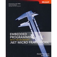 Microsoft .NET Micro Framework 嵌入式编程Embedded Programming with the Microsoft .NET Micro