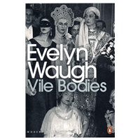 Vile Bodies (Penguin Modern Classics) 邪恶的躯体 (伊夫林-沃小说)