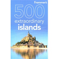 Frommer'S 500 Extraordinary Islands, 1St Edition(ISBN=9780470500705)