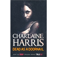 Dead As A Doornail(Sookie Stackhouse Series 5)真爱如血5