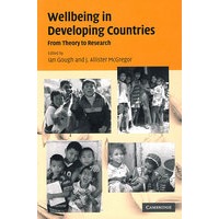 Wellbeing in Developing Countries : From Theory to Research发展中国家的福利：从理论到研究