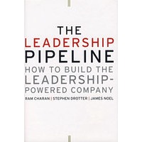 THE LEADERSHIP PIPELINE: HOW TO BUILD THE LEADERSHIP POWERED COMPANY 领导力传递途径