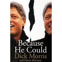 BECAUSE HE COULD(慎独不足, 自信有余 - 克林顿旁传)
