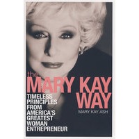 TheMaryKayWay:TimelessPrinciplesfromAmerica’sGreatestWomanEntrepreneur玫琳凯之路