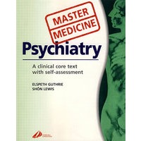 精通医学：精神病学：Master Medicine: Psychiatry