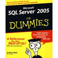 Microsoft SQL Server 2005傻瓜书 Microsoft SQL Server 2005 For Dummies
