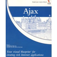 Ajax：互联网应用精要 Ajax: Your visual blueprint for creating rich Internet applications