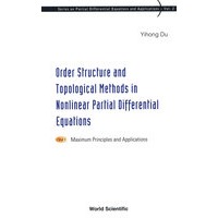 Order structure and topological methods in nonlinear partial differential equations maximum..非线性偏微分方程的阶结构与拓扑方法，第1卷：极大值原理与应用