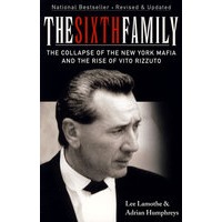 The Sixth Family: The Collapse of the New York Mafia and the Rise of Vito Rizzuto第六家庭：纽约黑手党的垮台与维多．瑞足透的兴起