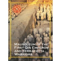 MAUSOLEUM OF THE FIRST QIN EMPEROR AND TERRACOTTA WARRIORS