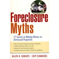 Foreclosure Myths: 77 Secrets To Making Money On Distressed Properties赎回神话：利用赎回准则盈利的77个秘诀