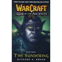 魔兽争霸上古之战三部曲3:天崩地裂The Sundering (Warcraft: War of the Ancients Trilogy, Book 3)