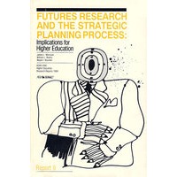 Futures Research and the Strategic Planning Process 未来研究与战略规划——关于高等教育