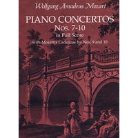Piano Concertos Nos. 7-10 in Full Score: With Mozart’s Cadenzas(莫扎特钢琴协奏曲第7-10全谱：包括莫扎特所写装饰奏)