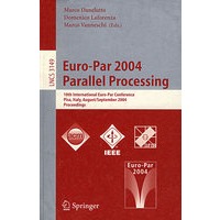 Euro-Par 2004 Parallel Processing 2004 Euro-Par并行处理国际会议/会议录