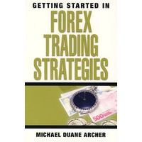 Forex贸易策略的开端Getting Started in Forex Trading Strategies