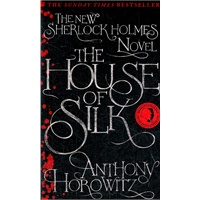 The House of Silk: The New Sherlock Holmes Novel (ISBN=9781409136361)