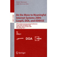 On the Move to Meaningful Internet Systems 2004走向有意义的互联网系统 2004：CoopIS, DOA, 与 ODBASE/会议录，第I部分
