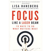 聚焦如同激光束：最应做的事之10种方法（FOCUS LIKE A LASER BEAM）