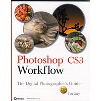 Photoshop工作流：数码摄影师指南 Photoshop CS3 Workflow: The Digital Photographer's Guide