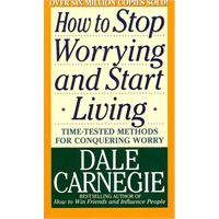 How to Stop Worrying and Start Living人性的优点, 又译 赢在心态