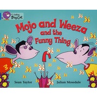 Mojo and Weeze and the Funny thing玛雅、威姿和一些有趣的事