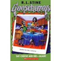 Say Cheese And Die--Again！ (Goosebumps Series)干杯！死亡！