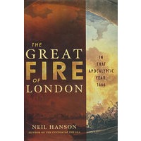 The Great Fire of London: In That Apocalyptic Year, 1666伦敦大火：启示末日的1666年