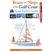 海湾里的船舶Boats and Ships of the Gulf Coast: Your Field Guide书名