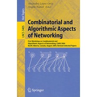 Combinatorial and Algorithmic Aspects of Networking网络的组合与算法问题/2004年会议录