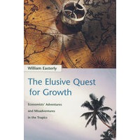 The elusive quest for growth为增长逃避探求：经济学家在热带地区的幸与不幸