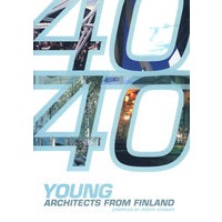 40/40 Young Architects from Finland 40/40：芬兰的年轻建筑师们