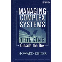 Managing Complex Systems: Thinking Outside the Box 复杂系统的管理：跳出框框去思考