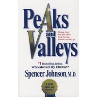 Peaks and Valleys: Making Good And Bad Times Work For You--At Work And In Life 巅峰与低谷
