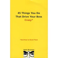 (避开职场雷区——45件让老板抓狂的傻事)45 THINGS YOU DO THAT DR