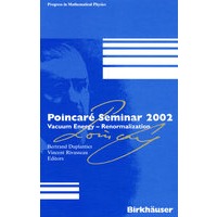 Poincar?seminar 2002 : vacuum energy, renormalizationPoincar3e研讨会:真空能2002年