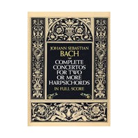 Complee Concertos for Two or More Harpsichords in Full Score 巴赫两台及以上大键琴协奏曲全谱