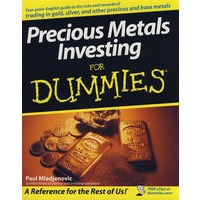 Precious Metals Investing For Dummies贵金属投资指南