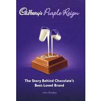 Cadbury＇s Purple Reign: The Story Behind Chocolate＇s Best-Loved Brand紫色风暴：巧克力最佳品牌“吉百利”的故事