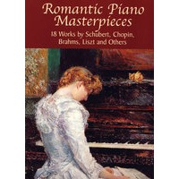 舒伯特、肖邦、勃拉姆斯、李斯特和其它作曲家的18首浪漫钢琴作品 Romantic Piano Masterpieces