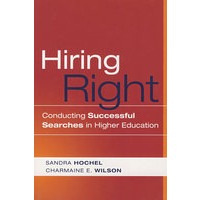 雇用权：高等教育成功探索Hiring Right : Conducting Successful Searches in Higher Education